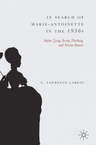 Cover of the book In Search of Marie-Antoinette in the 1930s - by T. Lawrence Larkin