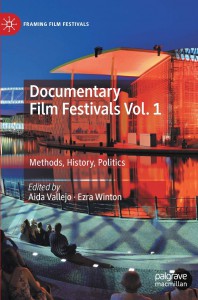 Couverture du livre Documentary Film Festivals Vol. 1 - Sous la direction de Aida Vallejo et Ezra Winton