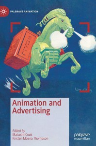 Cover of the book Animation and Advertising - Edited by Malcolm Cook and Kirsten Moana Thompson