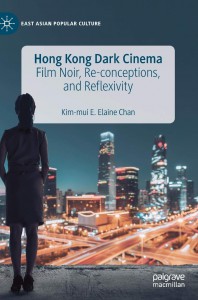 Couverture du livre Hong Kong Dark Cinema - de Kim-Mui E. Elaine Chan