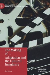 Cover of the book The Making of… Adaptation and the Cultural Imaginary - by Jan Cronin