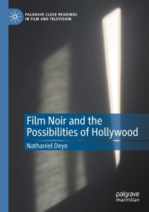 Couverture du livre Film Noir and the Possibilities of Hollywood - de Nathaniel Deyo
