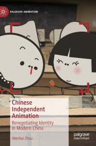 Cover of the book Chinese Independent Animation - by Wenhai Zhou