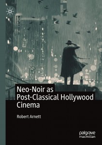 Couverture du livre Neo-Noir as Post-Classical Hollywood Cinema - de Robert Arnett