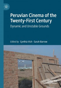 Couverture du livre Peruvian Cinema of the Twenty-First Century - Sous la direction de Cynthia Vich et Sarah Barrow