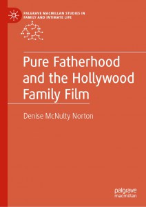Couverture du livre Pure Fatherhood and the Hollywood Family Film - de Denise McNulty Norton