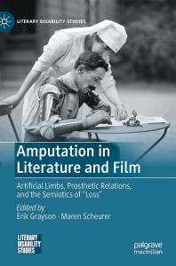Couverture du livre Amputation in Literature and Film - Sous la direction de Erik Grayson et Maren Scheurer