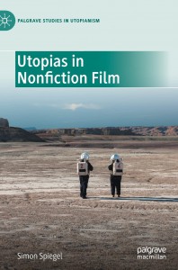 Cover of the book Utopias in Nonfiction Film - by Simon Spiegel