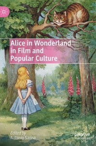 Couverture du livre Alice in Wonderland in Film and Popular Culture - Sous la direction de Antonio Sanna