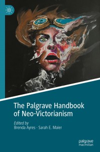 Cover of the book The Palgrave Handbook of Neo-Victorianism - Edited by Brenda Ayres and Sarah E. Maier