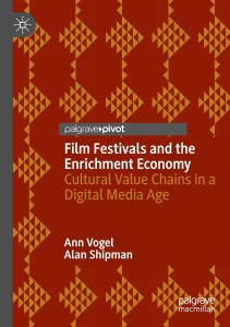 Cover of the book Film Festivals and the Enrichment Economy - by Ann Vogel and Alan Shipman