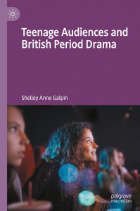 Couverture du livre Teenage Audiences and British Period Drama - de Shelley Anne Galpin