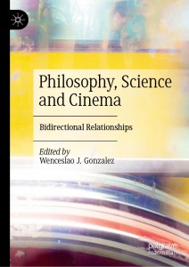 Couverture du livre Philosophy, Science and Cinema - Sous la direction de Wenceslao J. Gonzalez