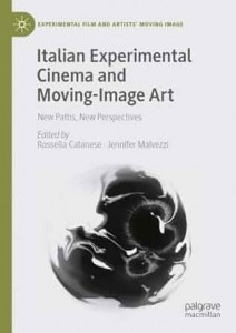 Cover of the book Italian Experimental Cinema and Moving-Image Art - Edited by Rossella Catanese and Jennifer Malvezzi