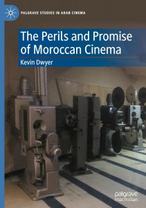 Cover of the book The Perils and Promise of Moroccan Cinema - by Kevin Dwyer