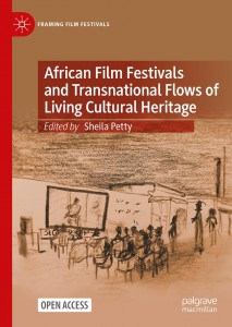 Cover of the book African Film Festivals and Transnational Flows of Living Cultural Heritage - Edited by Sheila Petty