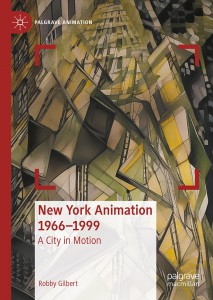 Cover of the book New York Animation 1966-1999 - by Robby Gilbert