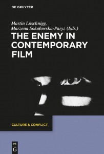 Couverture du livre The Enemy in Contemporary Film - Sous la direction de Martin Löschnigg et Marzena Sokołowska-Paryż