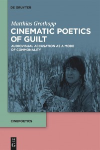 Couverture du livre Cinematic Poetics of Guilt - de Matthias Grotkopp
