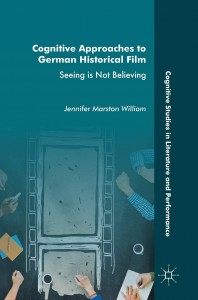 Cover of the book Cognitive Approaches to German Historical Film - by Jennifer Marston William