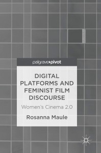 Couverture du livre Digital Platforms and Feminist Film Discourse - de Rosanna Maule