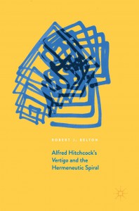 Couverture du livre Alfred Hitchcock's Vertigo and the Hermeneutic Spiral - de Robert J. Belton
