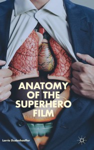 Couverture du livre Anatomy of the Superhero Film - de Larrie Dudenhoeffer