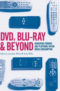 Couverture du livre DVD, Blu-ray and Beyond - Sous la direction de Jonathan Wroot et Andy Willis