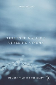 Cover of the book Terrence Malick's Unseeing Cinema - by James Batcho