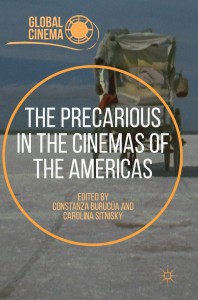 Cover of the book The Precarious in the Cinemas of the Americas - Edited by Constanza Burucúa and Carolina Sitnisky