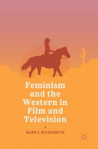 Couverture du livre Feminism and the Western in Film and Television - de Mark E. Wildermuth