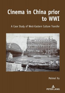Cover of the book Cinema in China prior to WWI - by Meimei Xu
