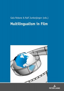 Couverture du livre Multilingualism in Film - Sous la direction de Gala Rebane et Ralf Junkerjürgen