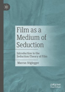 Couverture du livre Film as a Medium of Seduction - de Marcus Stiglegger