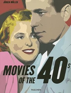 Couverture du livre Movies of the 40s - Sous la direction de Jürgen Müller