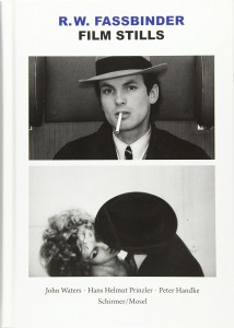 Couverture du livre R.W. Fassbinder Film Stills - de John Waters, Hans Helmut Prinzler et Peter Handke