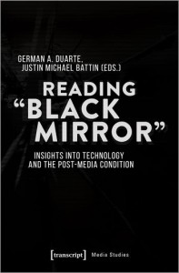 Couverture du livre Reading Black Mirror - Sous la direction de German A. Duarte et Justin Michael Battin