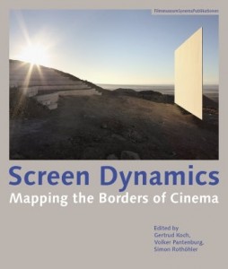 Couverture du livre Screen Dynamics - Sous la direction de Gertrud Koch, Volker Pantenburg et Simon Rothöhler