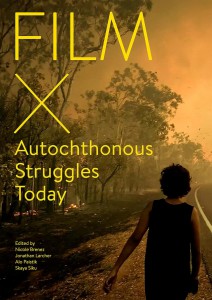 Cover of the book Film X Autochthonous Struggles Today - by Nicole Brenez, Jonathan Larcher, Alo Paistik and Skaya Siku