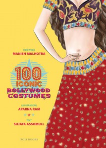 Couverture du livre 100 Iconic Bollywood Costumes - de Sujata Assomull et Aparna Ram