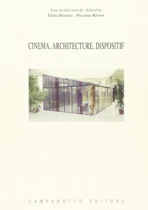 Cover of the book Cinéma, architecture, dispositif - Edited by Elena Biserna and Precious Brown