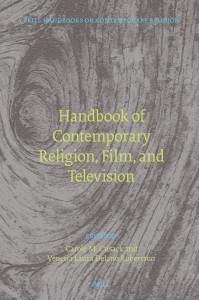 Cover of the book Handbook of Contemporary Religion, Film, and Television - Edited by Carole&nbsp;M.&nbsp;Cusack and Venetia&nbsp;Laura&nbsp;Delano&nbsp;Robertson