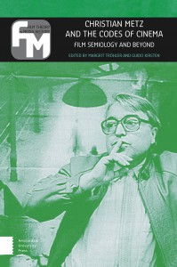 Couverture du livre Christian Metz and the Codes of Cinema - Sous la direction de Margrit Tröhler et Guido Kirsten