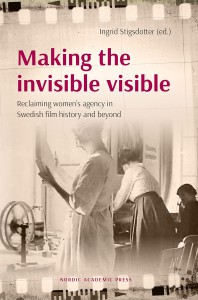 Couverture du livre Making the invisible visible - Sous la direction de Ingrid Stigsdotter