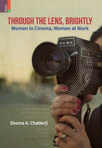 Cover of the book Through the Lens, Brightly - by Shoma A Chatterji