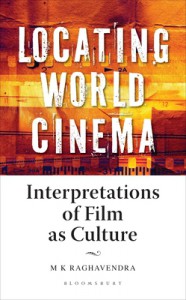 Cover of the book Locating World Cinema - by M. K. Raghavendra