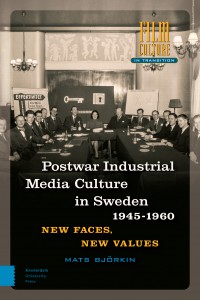 Cover of the book Post-War Industrial Media Culture in Sweden, 1945-1960 - by Mats Björkin
