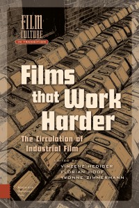 Couverture du livre Films That Work Harder - Sous la direction de Vinzenz Hediger, Florian Hoof et Yvonne Zimmermann