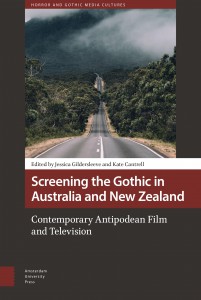 Couverture du livre Screening the Gothic in Australia and New Zealand - Sous la direction de Jessica Gildersleeve et Kate Cantrell