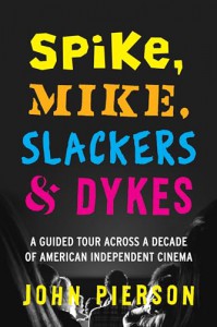 Cover of the book Spike, Mike, Slackers & Dykes - by John Pierson